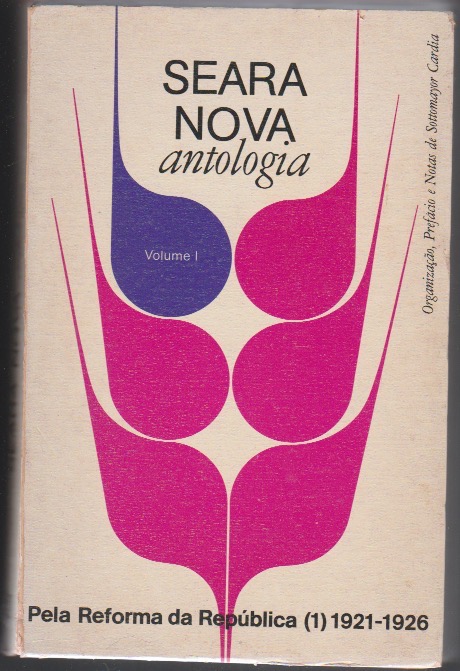 SEARA NOVA antologia PELA REFORMA DA RPUBLICA 1921-1926 (2 Volumes)